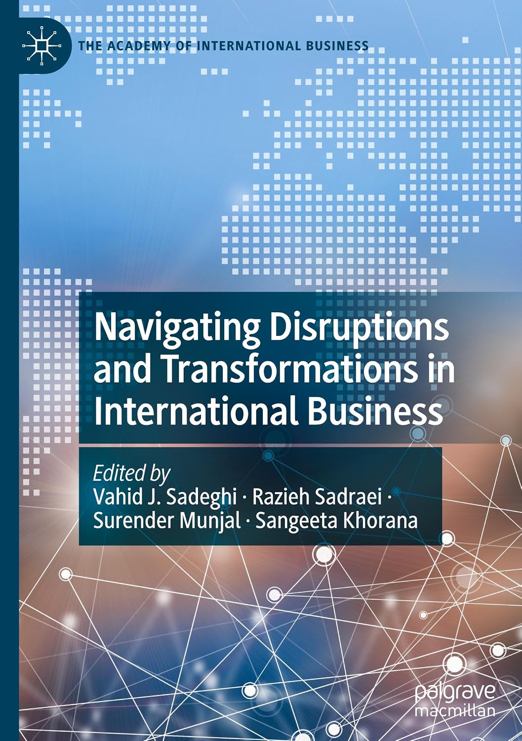 Navigating Disruptions and Transformations in International Business